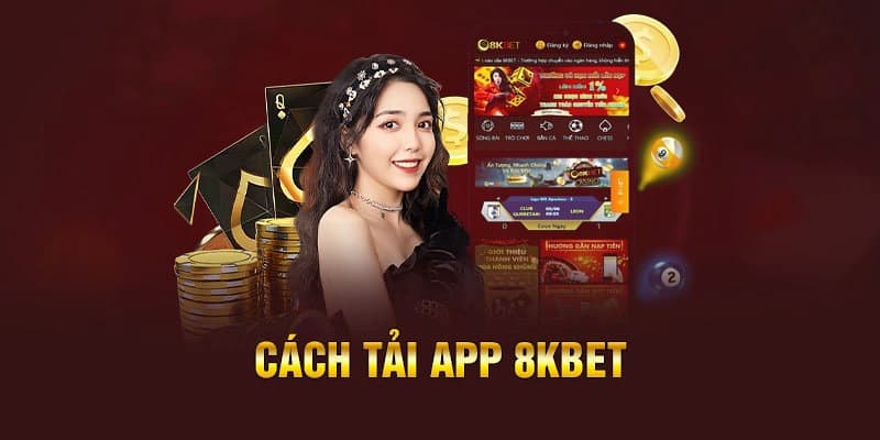 các thao tác tải app 8KBET đơn giản 