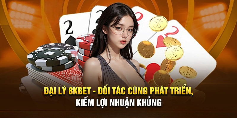 Giới thiệu Hợp Tác Đại Lý 8KBET