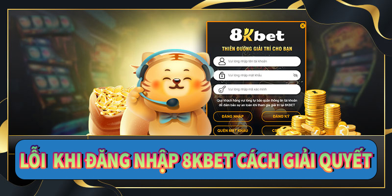 Lưu ý khi đăng nhập 8KBET