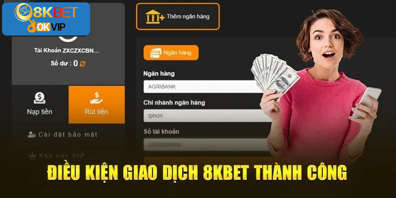 Điều kiện nạp tiền 8KBET